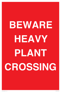 BEWARE HEAVY PLANT CROSSING
